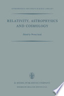 Relativity, Astrophysics and Cosmology [E-Book] : Proceedings of the Summer School Held, 14–26 August, 1972 at the Banff Centre, Banff, Alberta /
