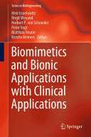 Biomimetics and Bionic Applications with Clinical Applications [E-Book] /