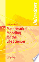 Mathematical modeling for the life sciences /