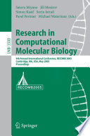 Research in Computational Molecular Biology (vol. # 3500) [E-Book] / 9th Annual International Conference, RECOMB 2005, Cambridge, MA, USA, May 14-18, 2005, Proceedings