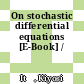 On stochastic differential equations [E-Book] /