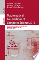 Mathematical Foundations of Computer Science 2015 [E-Book] : 40th International Symposium, MFCS 2015, Milan, Italy, August 24-28, 2015, Proceedings, Part II /