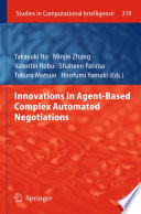 Innovations in Agent-Based Complex Automated Negotiations [E-Book] /