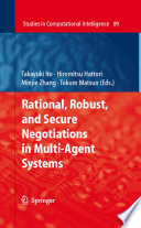 Rational, Robust, and Secure Negotiations in Multi-Agent Systems [E-Book] /