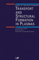 Transport and structural formation in plasmas /