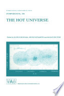 The Hot Universe [E-Book] : Proceedings of the 188th Symposium of the International Astronomical Union Held in Kyoto, Japan, August 26–30, 1997 /
