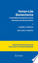 Human-Like Biomechanics [E-Book] : A Unified Mathematical Approach to Human Biomechanics and Humanoid Robotics /