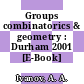 Groups combinatorics & geometry : Durham 2001 [E-Book] /