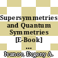 Supersymmetries and Quantum Symmetries [E-Book] : Proceedings of the International Seminar Dedicated to the Memory of V.I. Ogievetsky, Held in Dubna, Russia, 22–26 July 1997 /