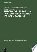 Theory of linear ill-posed problems and its applications [E-Book] /