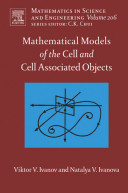 Mathematical models of the cell and cell associated objects [E-Book] /