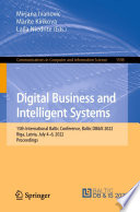 Digital Business and Intelligent Systems [E-Book] : 15th International Baltic Conference, Baltic DB&IS 2022, Riga, Latvia, July 4-6, 2022, Proceedings /