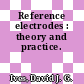 Reference electrodes : theory and practice.