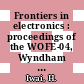 Frontiers in electronics : proceedings of the WOFE-04, Wyndham Aruba Beach Resort, 17-23 December 2004 [E-Book] /