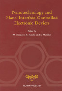 Nanotechnology and nano-interface controlled electronic devices /