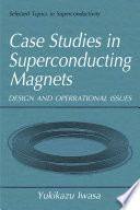 Case Studies in Superconducting Magnets [E-Book] : Design and Operational Issues /