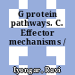 G protein pathways. C. Effector mechanisms /