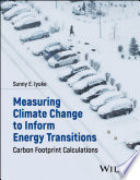 Measuring climate change to inform energy transitions : carbon footprint calculations /