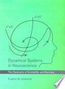 Dynamical systems in neuroscience : the geometry of excitability and bursting /