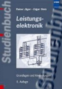 Leistungselektronik : Grundlagen und Anwendungen /
