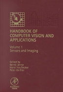 Handbook of computer vision and applications. 1, 2, 3. Sensors and imaging Signal processing and applications Systems and applications [Compact Disc] /