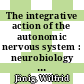 The integrative action of the autonomic nervous system : neurobiology of homeostasis [E-Book] /