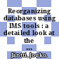 Reorganizing databases using IMS tools : a detailed look at the IBM IMS high performance tools [E-Book] /
