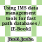 Using IMS data management tools for fast path databases / [E-Book]
