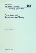 Operators and representation theory [E-Book] : canonical models for algebras of operators arising in quantum mechanics /