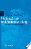 Fließgewässer- und Auenentwicklung [E-Book] : Grundlagen und Erfahrungen /