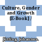 Culture, Gender and Growth [E-Book] /