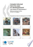 L'emploi informel dans les pays en développement [E-Book] : Une normalité indépassable ? /