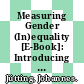 Measuring Gender (In)equality [E-Book]: Introducing the Gender, Institutions and Development Data Base (GID) /