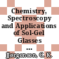 Chemistry, Spectroscopy and Applications of Sol-Gel Glasses [E-Book] /