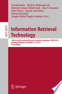 Information Retrieval Technology [E-Book] : 10th Asia Information Retrieval Societies Conference, AIRS 2014, Kuching, Malaysia, December 3-5, 2014. Proceedings /
