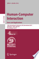 Human-Computer Interaction. Users and Applications [E-Book] : 14th International Conference, HCI International 2011, Orlando, FL, USA, July 9-14, 2011, Proceedings, Part IV /