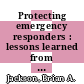 Protecting emergency responders : lessons learned from terrorist attacks [E-Book] /