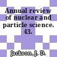 Annual review of nuclear and particle science. 43.