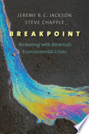Breakpoint : reckoning with America's environmental crises [E-Book] /
