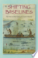 Shifting Baselines [E-Book] : The Past and the Future of Ocean Fisheries /