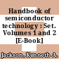 Handbook of semiconductor technology : Set. Volumes 1 and 2 [E-Book] /