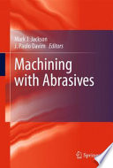 Machining with Abrasives [E-Book] /