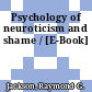 Psychology of neuroticism and shame / [E-Book]