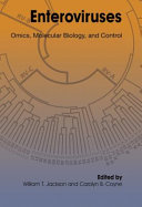 Enteroviruses : omics, molecular biology, and control [E-Book] /