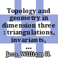 Topology and geometry in dimension three : triangulations, invariants, and geometric structures : conference in honor of William Jaco's 70th birthday, June 4-6, 2010, Oklahoma State University, Stillwater, Oklahoma [E-Book] /