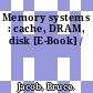 Memory systems : cache, DRAM, disk [E-Book] /