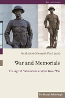 War and memorials : the age of nationalism and the Great War [E-Book] /