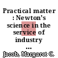 Practical matter : Newton's science in the service of industry and empire, 1687-1851 [E-Book] /