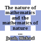 The nature of mathematics and the mathematics of nature [E-Book] /