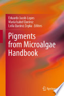 Pigments from Microalgae Handbook [E-Book] /